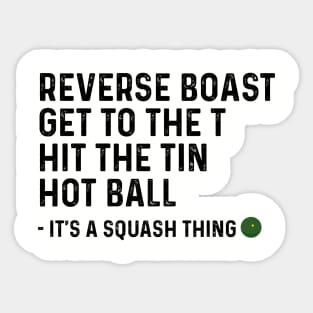 It's a Squash Thing Sticker